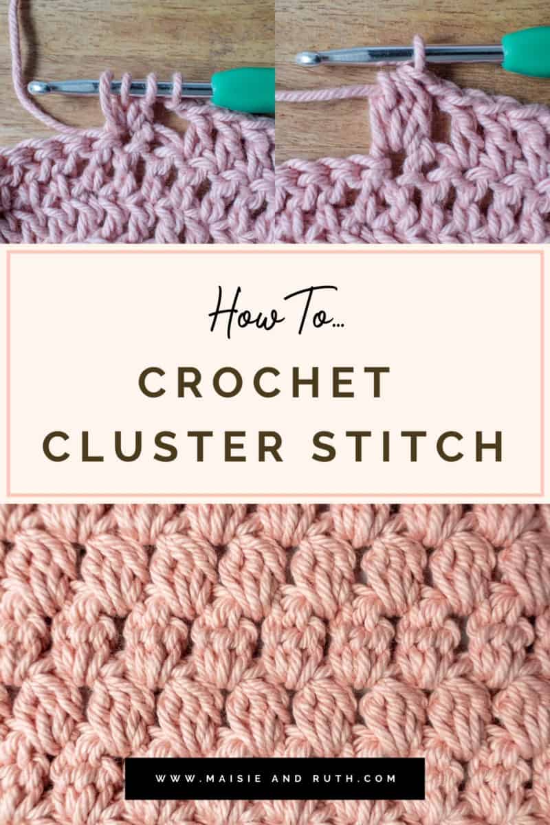 Crochet Cluster Stitch (Step-by-Step Tutorial) - Maisie and Ruth